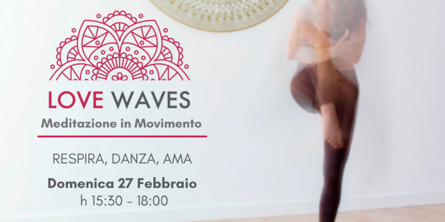 Workshop | Love Waves – Meditazione in movimento
