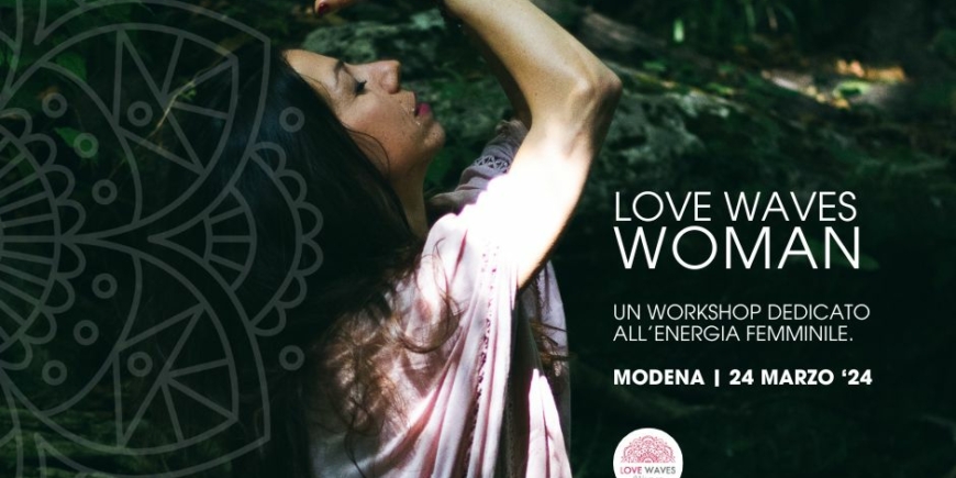LoveWaves Woman | Modena 24 marzo 2024